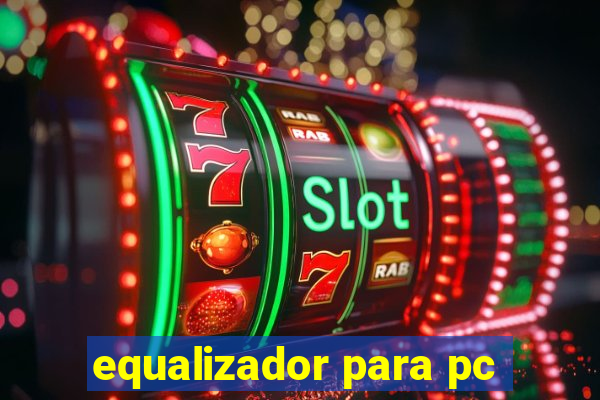 equalizador para pc